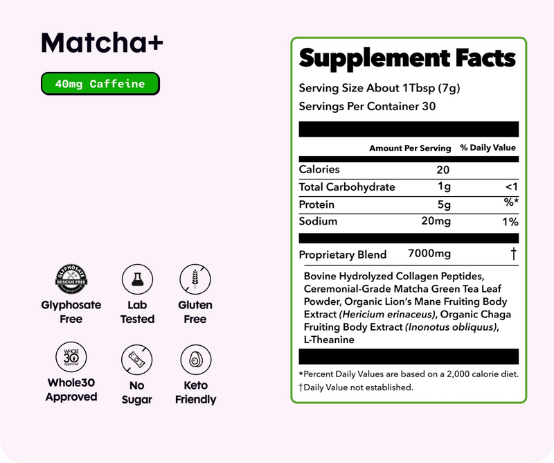Matcha+ supplement facts showing 40mg caffeine, 20 calories, 5g protein, and a 7000mg mushroom blend